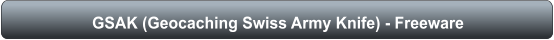 GSAK (Geocaching Swiss Army Knife) - Freeware